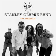 Album cover for The Message by Stanley Clarke / Stanley Clarke Band
