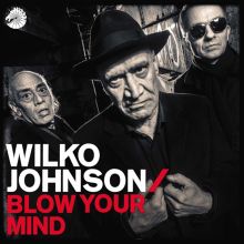 Album cover for Blow Your Mind by Wilko Johnson