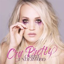 Album cover for Cry Pretty by Carrie Underwood
