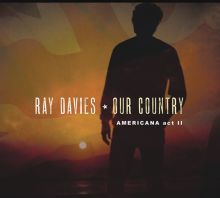 Album cover for Our Country: Americana, Act 2 by Ray Davies