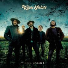 Album cover for High Water I by The Magpie Salute