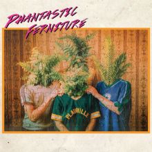 Album cover for Phantastic Ferniture by Phantastic Ferniture