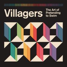 Album cover for The Art of Pretending to Swim by Villagers