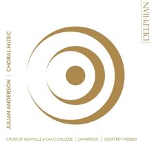 Album cover for Julian Anderson: Choral Music by Choir of Gonville and Caius College, Cambridge / Geoffrey Webber