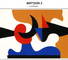 Album cover for A Love Supreme by The Mattson 2