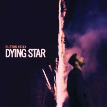 Album cover for Dying Star by Ruston Kelly