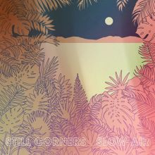 Album cover for Slow Air by Still Corners