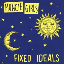 Album cover for Fixed Ideals by Muncie Girls