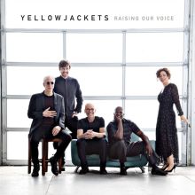 Album cover for Raising Our Voice by Yellowjackets
