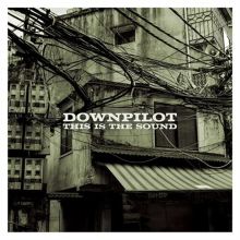 Album cover for This Is the Sound by Downpilot