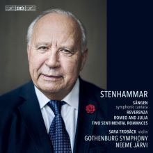 Album cover for Stenhammar: Sången, Symphonic Cantata; Reverenza; Romeo and Julia; Two Sentimental Romances by Sara Trobäck / Neeme Järvi / Gothenburg Symphony Orchestra