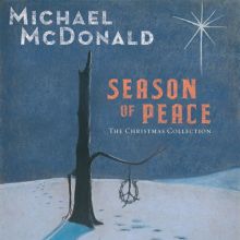 Album cover for Season of Peace: The Christmas Collection by Michael McDonald