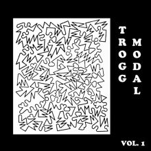 Album cover for Trogg Modal, Vol. 1 by Eric Copeland