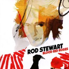 Album cover for Blood Red Roses by Rod Stewart