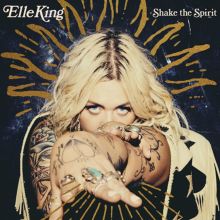 Album cover for Shake the Spirit by Elle King