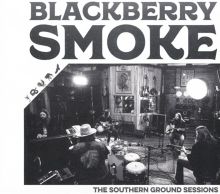 Album cover for The Southern Ground Sessions by Blackberry Smoke