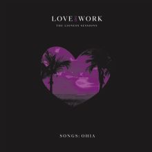 Album cover for Love & Work: The Lioness Sessions by Songs: Ohia