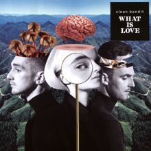 Album cover for What Is Love? by Clean Bandit