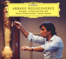 Abbado Rediscovered: Schubert - Symphonies Nos. 5 & 8