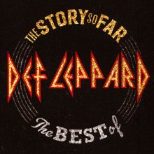 Album cover for The Story So Far: The Best of Def Leppard by Def Leppard