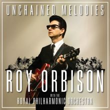 Album cover for Unchained Melodies by Roy Orbison / Royal Philharmonic Orchestra