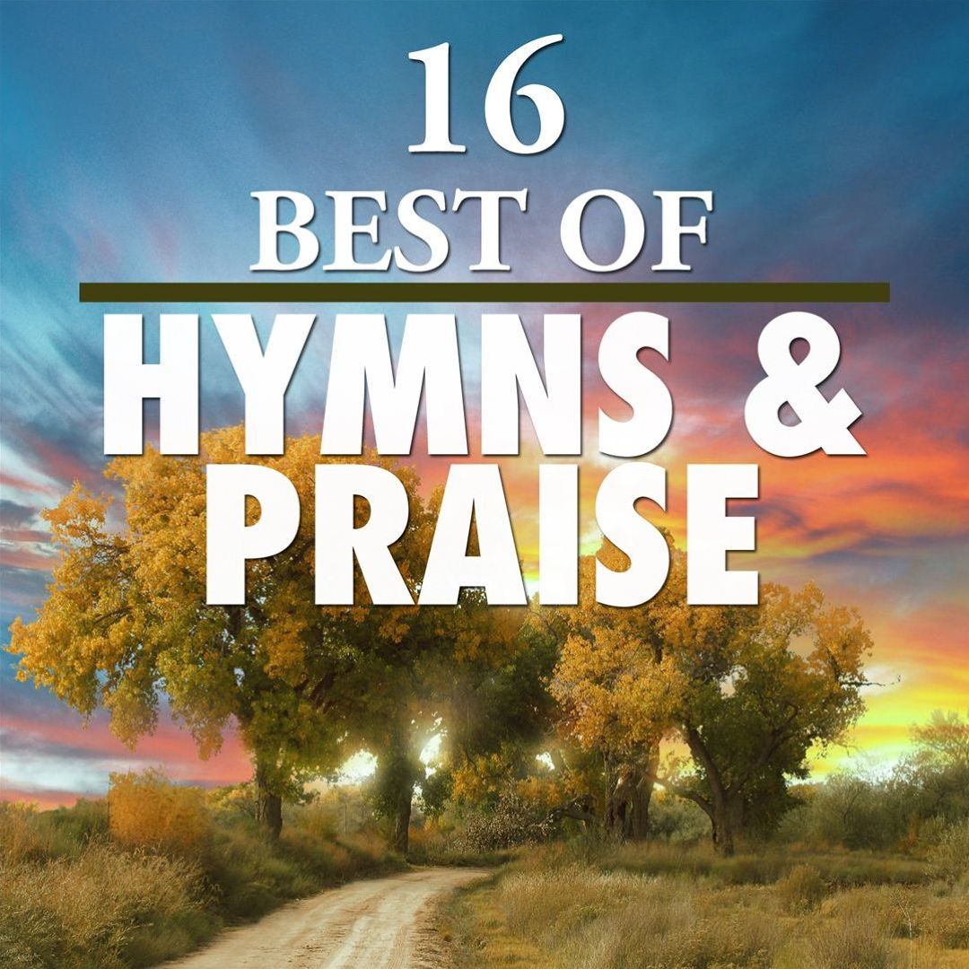 16 Best of Hymns & Praise - Joslin Grove Chora... | AllMusic