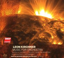 Album cover for Leon Kirchner: Music for Orchestra by Boston Modern Orchestra Project / Gil Rose