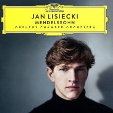 Album cover for Mendelssohn by Jan Lisiecki / Orpheus Chamber Orchestra