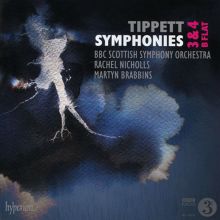 Album cover for Tippett: Symphonies 3 & 4, B flat by Rachel Nicholls / Martyn Brabbins / BBC Scottish Symphony Orchestra