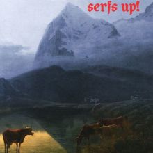 Album cover for Serfs Up! by The Fat White Family
