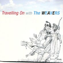 Traveling on with the Weavers