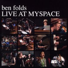 Album cover for Live at MySpace by Ben Folds