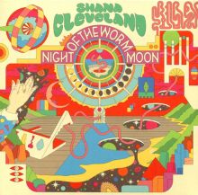 Album cover for Night of the Worm Moon by Shana Cleveland