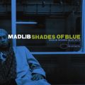 Madlib: Shades of Blue Tracks & Reviews | AllMusic
