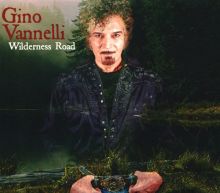 Album cover for Wilderness Road by Gino Vannelli