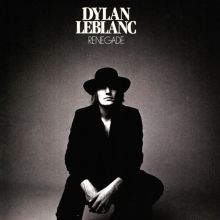 Album cover for Renegade by Dylan LeBlanc