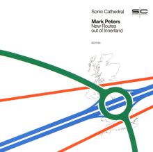 Album cover for New Routes Out of Innerland by Mark Peters