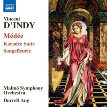 Album cover for Vincent d'Indy: Médée; Karadec Suite; Saugefleurie by Darrell Ang / Malmö Symphony Orchestra