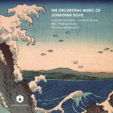 Album cover for The Orchestral Music of Jonathan Dove by Lawrence Zazzo / Timothy Redmond / BBC Philharmonic Orchestra