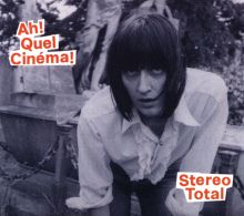 Album cover for Ah! Quel Cinema! by Stereo Total