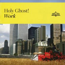 Album cover for Work by Holy Ghost!