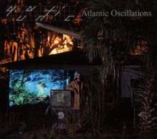 Album cover for Atlantic Oscillations by Quantic