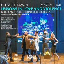 Album cover for George Benjamin: Lessons in Love and Violence by Stéphane Degout / Barbara Hannigan / George Benjamin / Samuel Boden
