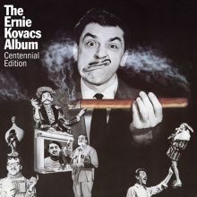Album cover for The Ernie Kovacs Album [Centennial Edition] by Ernie Kovacs