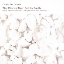 Christopher Cerrone: The Pieces That Fall to Earth