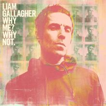 Album cover for Why Me? Why Not. by Liam Gallagher