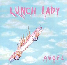 Album cover for Angel by Lunch Lady