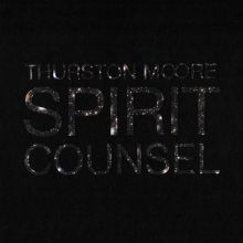 Album cover for Spirit Counsel by Thurston Moore