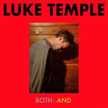 Album cover for Both-And by Luke Temple