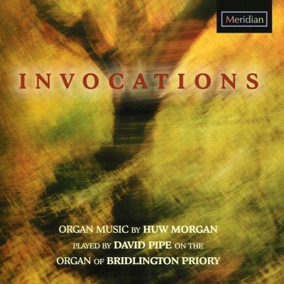 Invocations: Organ Music by Huw Morgan